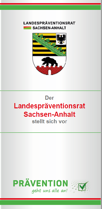 Das Bild zeigt das Deckblatt des Flyers "Der Landespräventionsrat Sachsen-Anhalt stellt sich vor".